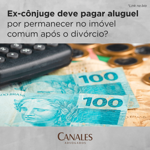 Ex-cônjuge deve pagar aluguel por permanecer no imóvel comum após divórcio?